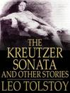 The Kreutzer Sonata (eBook): And Other Stories